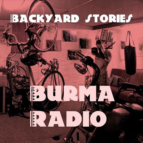 Burma Radio – Backyard Stories (2016, CD) - Discogs