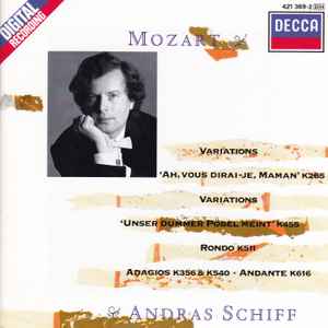 Wolfgang Amadeus Mozart - Variations "Ah, Vous Dirai-je, Maman" K265, Variations "Unser Dummer Pöbel Meint" K455, Rondo K511, Adagios K356 & K540, Andante K616 album cover