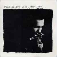 Paul Kelly (2) - Paul Kelly: Live, May 1992 album cover