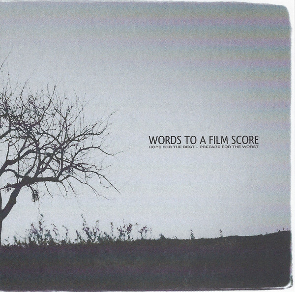 descargar álbum Words To Film A Score - Hope For The Best Prepare For The Worst