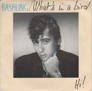 Alain Bashung - What's In A Bird / Hi ! album cover