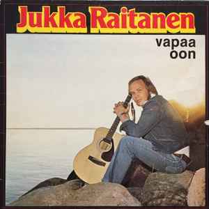 Jukka Raitanen – Vapaa Oon (1977, Vinyl) - Discogs
