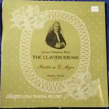 baixar álbum Johann Sebastian Bach, Rosalyn Tureck - The Clavieruebung Part I Partita In D Major