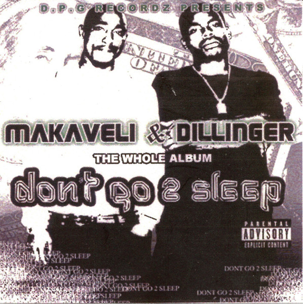 Tupac & Daz – Makaveli & Dillinger: Don't Go 2 Sleep (2001, CD 