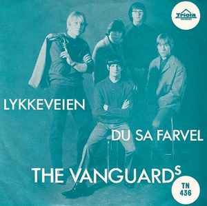 The Vanguards - Lykkeveien / Du Sa Farvel
