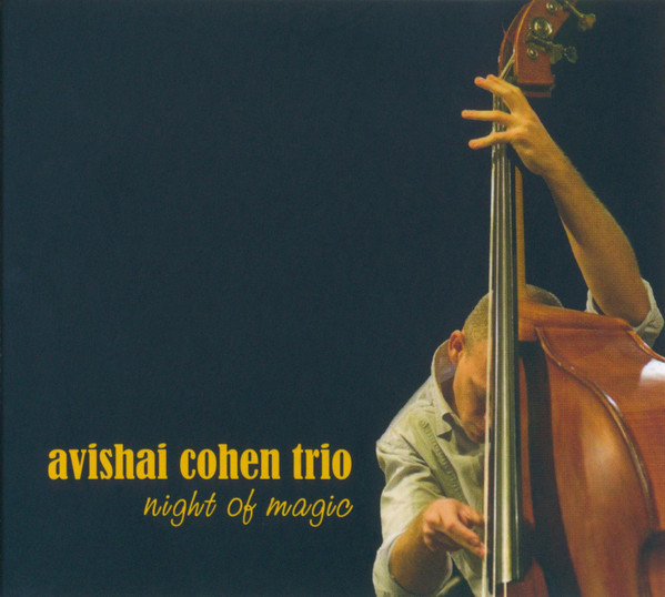 Avishai Cohen Trio – Night Of Magic (2008, CD) - Discogs