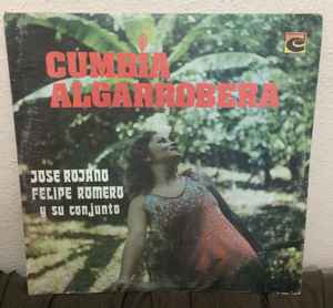 Jose Rojano - Cumbia Algarrobera album cover