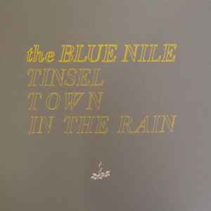 Tinseltown In The Rain - The Blue Nile