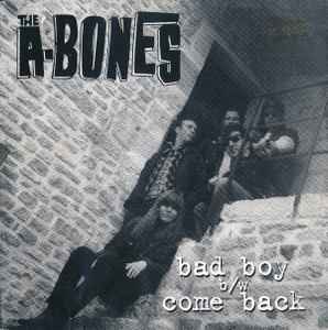 Bad Boy - The A-Bones