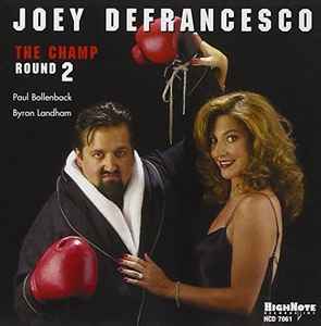 Joey DeFrancesco - The Champ Round 2 album cover