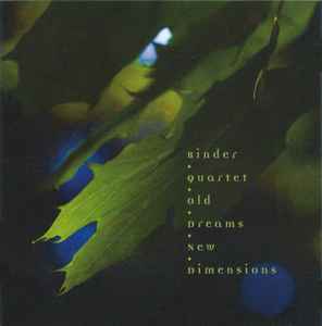 Binder Quartet - Old Dreams ▪ New Dimensions album cover