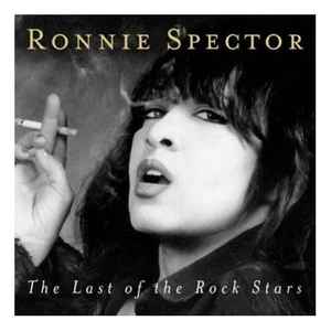 Ronnie Spector - The Last Of The Rock Stars album cover