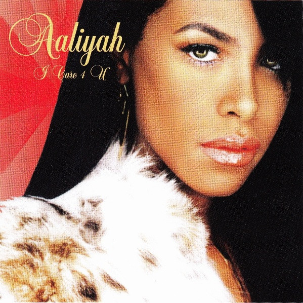 Aaliyah – I Care 4 U (2003, CD) - Discogs