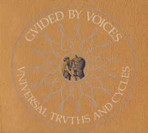 Universal Truths And Cycles - Guided By Voices