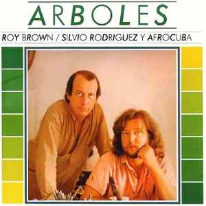 Silvio Rodríguez / Roy Brown Y Afrocuba – Arboles (1996, CD) - Discogs