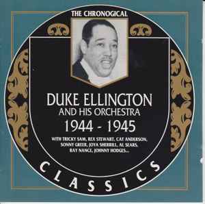 Duke Ellington And His Orchestra - 1944-1945