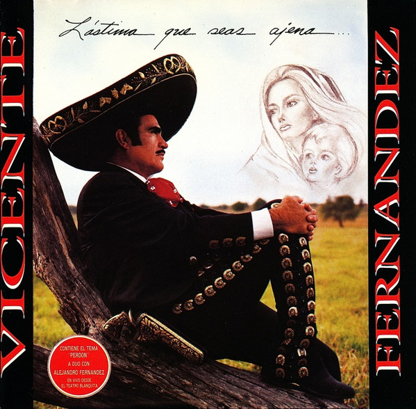 Vicente Fernandez – Lastima Que Seas Ajena (1993, Vinyl) - Discogs