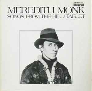 Songs From The Hill / Tablet - Meredith Monk