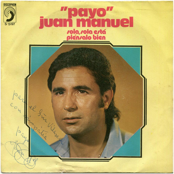 ladda ner album Payo Juan Manuel - Sola Sola Está Piénsalo Bien