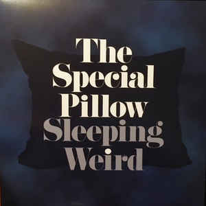 lataa albumi The Special Pillow - Sleeping Weird