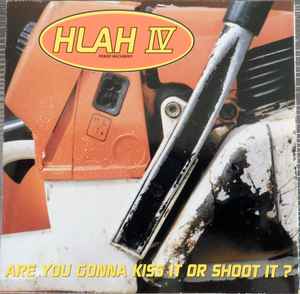 Head Like A Hole - IV: Are You Gonna Kiss It Or Shoot It? album cover