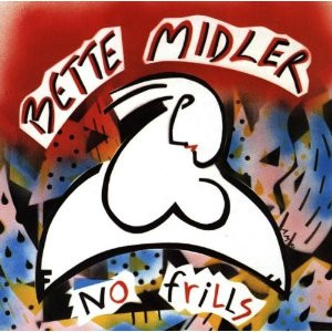 Bette Midler - No Frills | Releases | Discogs