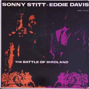 Sonny Stitt - Eddie Davis - The Battle Of Birdland | Releases