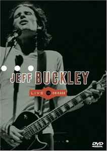 Jeff Buckley - Live In Chicago album cover