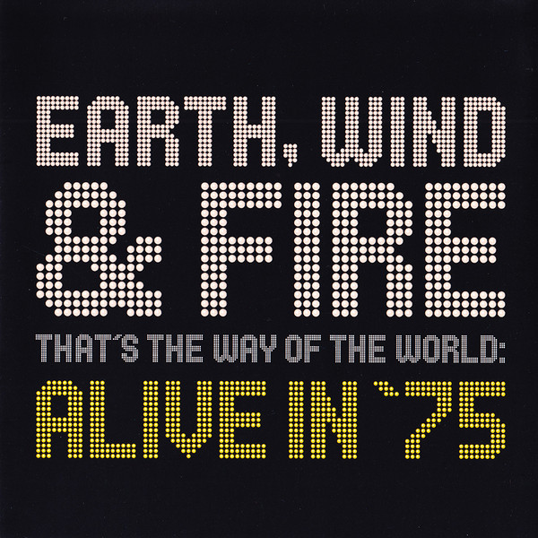 Earth, Wind & Fire – That's The Way Of The World: Alive In '75 (2002