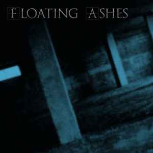 Floating Ashes – Floating Ashes EP / Shadows on A Screen (2021