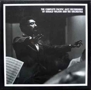 Gerald Wilson Orchestra - The Complete Pacific Jazz Recordings Of Gerald Wilson And His Orchestra