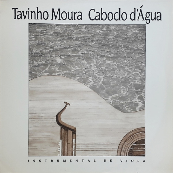 Tavinho Moura – Caboclo D'Água (1991, Vinyl) - Discogs