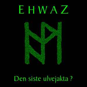 Ehwaz - Den Siste Ulvejakta? album cover
