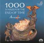 Anonymous 4 – 1000: A Mass For The End Of Time (2000, CD 