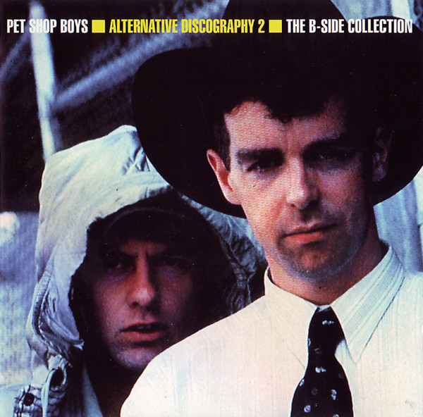 Pet Shop Boys Alternative Discography 2 The B Side Collection