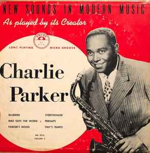 Charlie Parker – New Sounds In Modern Music, Volume 1 (1950, Vinyl 