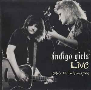 Indigo Girls Live - Back On The Bus, Y'All - Indigo Girls