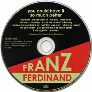 Franz Ferdinand – You Could Have It So Much Better (2005, CD