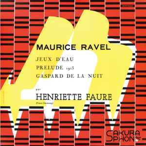 Henriette Faure – Henriette Faure Plays Maurice Ravel ~ 