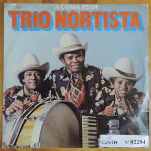 Trio Nortista - A Coisa Pega album cover