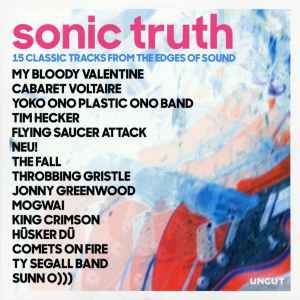 Sonic Truth (15 Classic Tracks From The Edges Of Sound) - Various