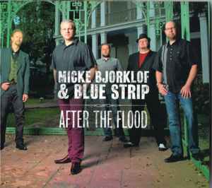 Micke Björklöf & Blue Strip - After The Flood album cover