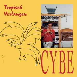 Cybe - Tropisch Verlangen album cover