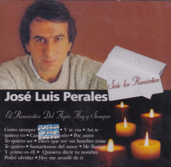descargar álbum José Luis Perales - El Romántico Del Ayer Hoy Y Siempre