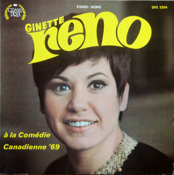 Ginette Reno - À La Comédie Canadienne '69 | Grand Prix (GPS-3304)