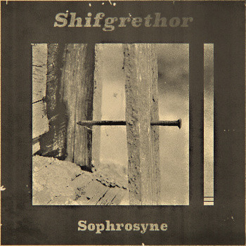 lataa albumi Shifgrethor - Sophrosyne