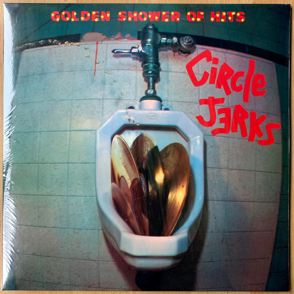 Circle Jerks - Golden Shower Of Hits | Releases | Discogs