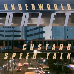 Underworld - Custard Speedtalk