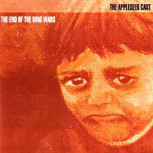 The End Of The Ring Wars - The Appleseed Cast