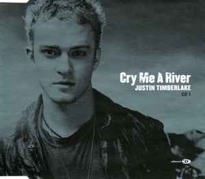 Justin Timberlake – Cry Me A River (2002, CD1, CD) - Discogs